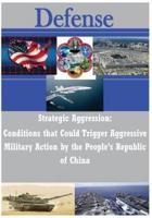 Strategic Aggression - Conditions That Could Trigger Aggressive Military Action by the People's Republic of China