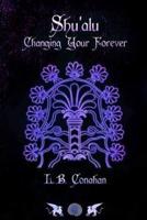 Shu'alu Changing Your Forever