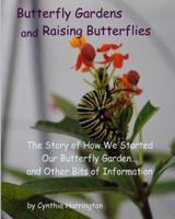Butterfly Gardens and Raising Butterflies