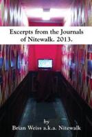 Excerpts from the Journals of Nitewalk. 2013.