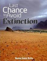 Last Chance to Avoid Extinction