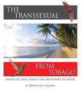 The Transsexual from Tobago.(Revised)