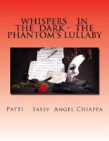 Whispers in the Dark - The Phantom?s Lullaby