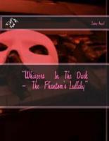 Whisphers in the Dark- Phantom's Lullaby