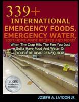 339+ International Emergency Foods, Emergency Water And More!