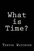 What Is Time?