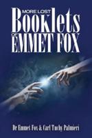 More Lost Booklets of Emmet Fox