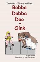 Bobba Dobba Doo - Oink