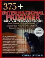 375+ International Prisoner Survival Tricks And More!