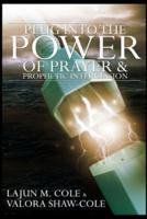 Plug Into the Power of Prayer and Prophetic Intercession