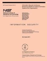 Information Security Continuous Monitoring (Iscm) for Federal Information Systems and Organizations