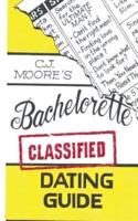 Cj Moore's Bachelorette Classified Dating Guide