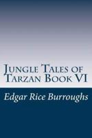 Jungle Tales of Tarzan Book VI