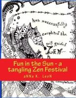 Fun in the Sun - A Tangling Zen Festival