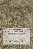 Historia De Los Ciclones Y Huracanes Tropicales En Puerto Rico