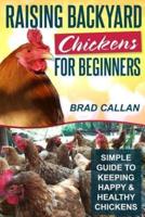 Raising Backyard Chickens for Beginners