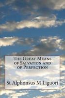 The Great Means of Salvation and of Perfection