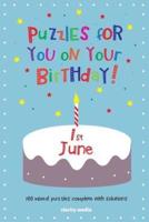 Puzzles for You on Your Birthday - 1st June