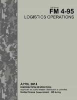 Field Manual FM 4-95 Logistics Operations April 2014