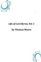 Life of Lord Byron, Vol. 1