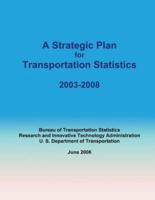 A Strategic Plan for Transportation Statistics 2003-2008