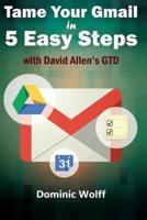 Tame Your Gmail in 5 Easy Steps With David Allen's Gtd
