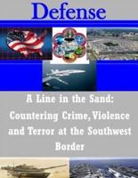 A Line in the Sand - Countering Crime, Violence and Terror at the Southwest Border