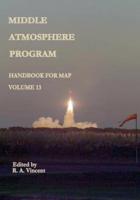 Middle Atmosphere Program - Handbook for MAP