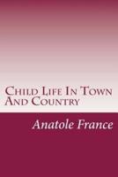 Child Life In Town And Country