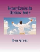 Recovery Exercises for Christians - Book 3