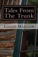 Tales From The Trunk: Six Tales of the Frightening and Fantastic