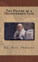 The Prayer of a Transformed Life