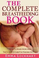 The Complete Breastfeeding Book