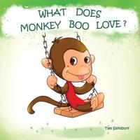 What Does Monkey Boo Love?