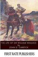 The Life of Sir William Wallace