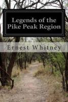 Legends of the Pike Peak Region