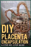 DIY Placenta Encapsulation