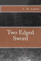Two Edged Sword
