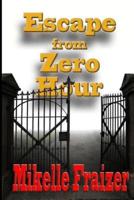 Escape from Zero Hour
