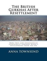 The British Gurkhas After Resettlement