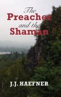 The Preacher and the Shaman