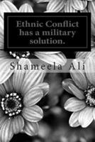 Ethnic Conflict Has a Military Solution.