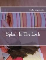 Splash In The Loch