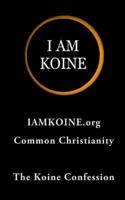 The Koine Confession