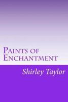 Paints of Enchantment