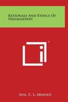 Rationale and Ethics of Freemasonry