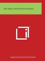 The Yoga System Of Patanjali