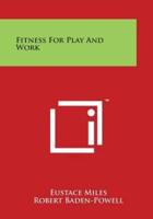 Fitness for Play and Work