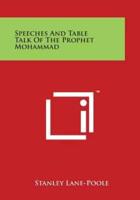 Speeches and Table Talk of the Prophet Mohammad