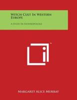 Witch Cult In Western Europe